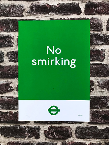 Dr D - No Smirking - London Underground poster - green - district line